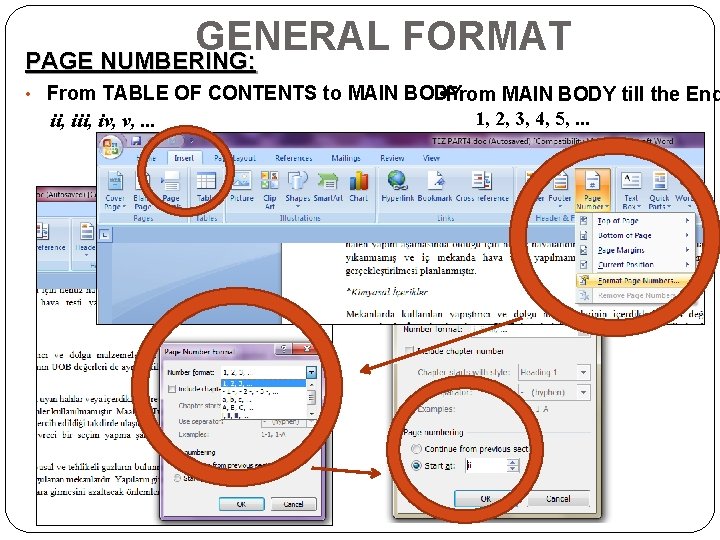 GENERAL FORMAT PAGE NUMBERING: • From TABLE OF CONTENTS to MAIN BODY • From