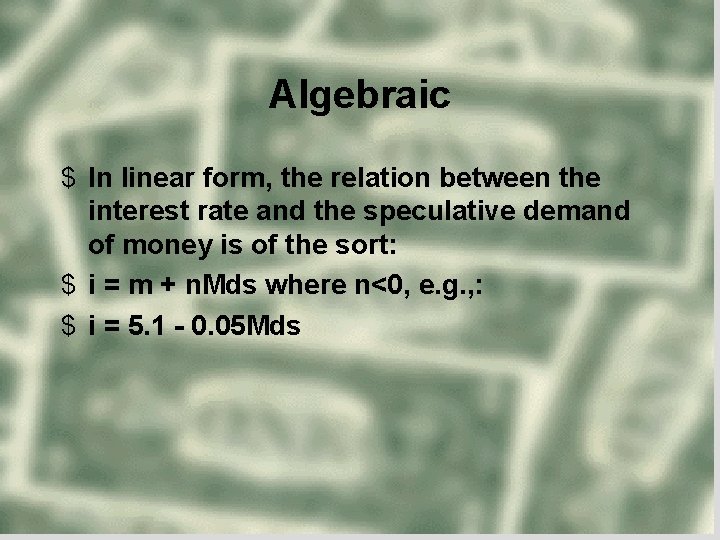Algebraic $ In linear form, the relation between the interest rate and the speculative
