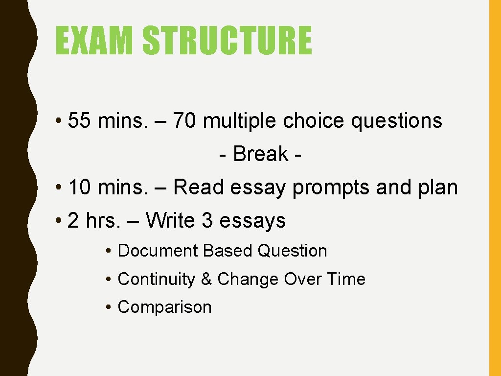 EXAM STRUCTURE • 55 mins. – 70 multiple choice questions - Break - •