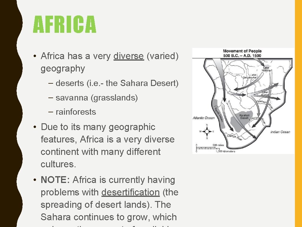 AFRICA • Africa has a very diverse (varied) geography – deserts (i. e. -
