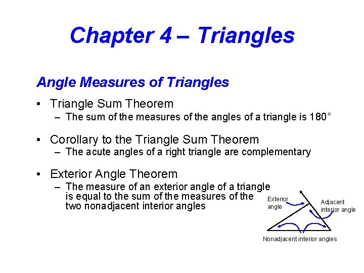 Chapter 4 – Triangles Angle Measures of Triangles • Triangle Sum Theorem – The