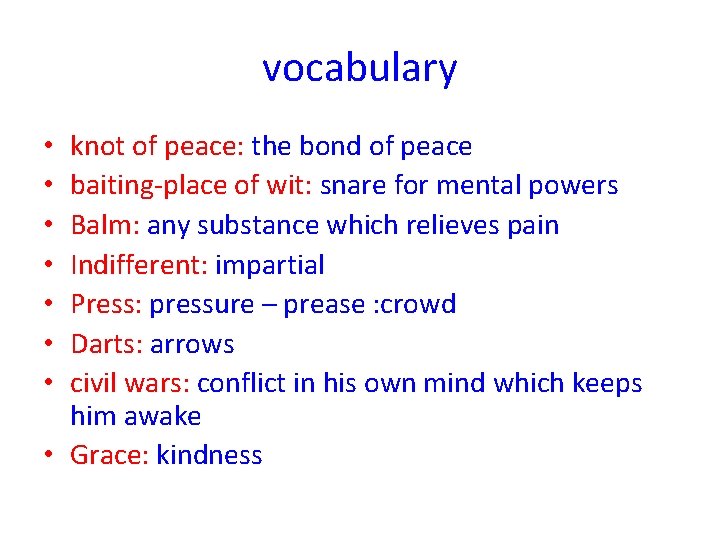 vocabulary knot of peace: the bond of peace baiting-place of wit: snare for mental