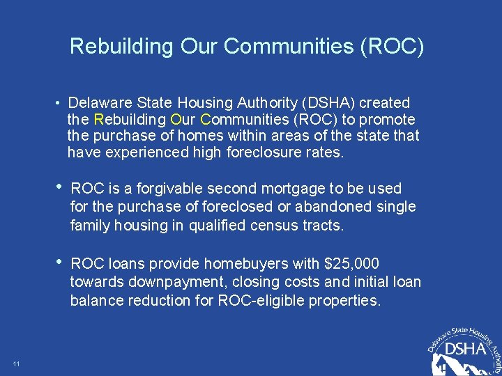 Rebuilding Our Communities (ROC) • Delaware State Housing Authority (DSHA) created the Rebuilding Our