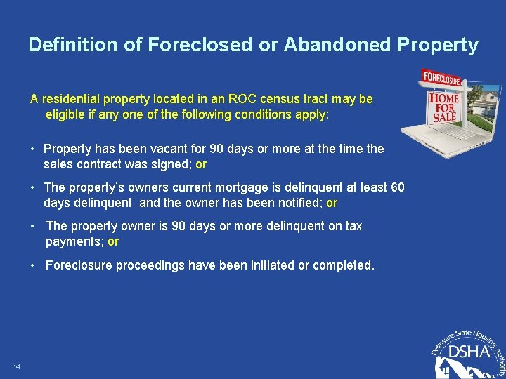 Definition of Foreclosed or Abandoned Property A residential property located in an ROC census