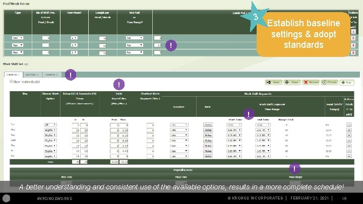 3 ! Establish baseline settings & adopt standards ! ! A better understanding and