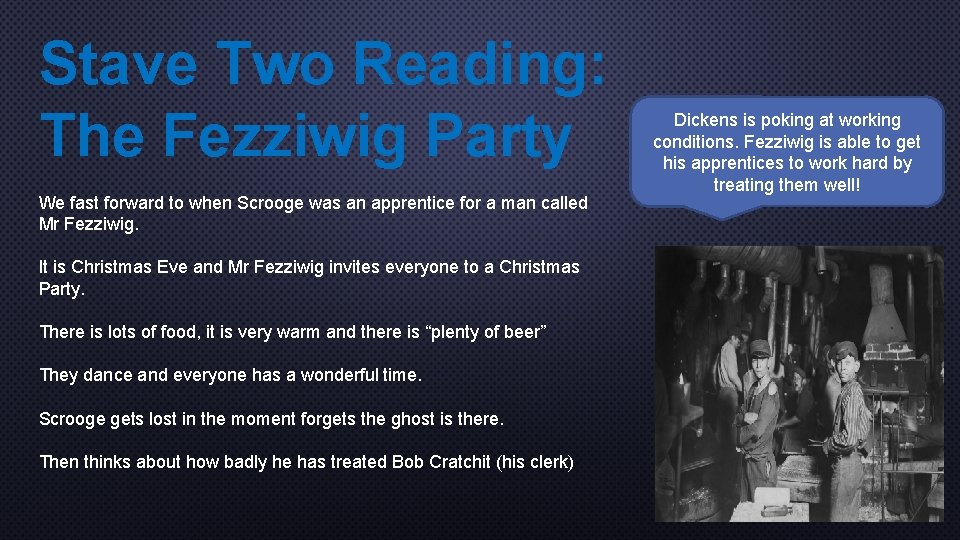 Stave Two Reading: The Fezziwig Party We fast forward to when Scrooge was an