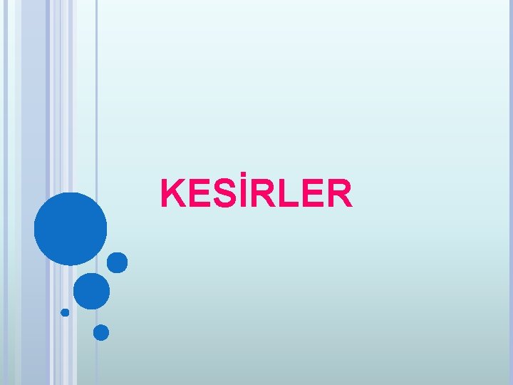 KESİRLER 