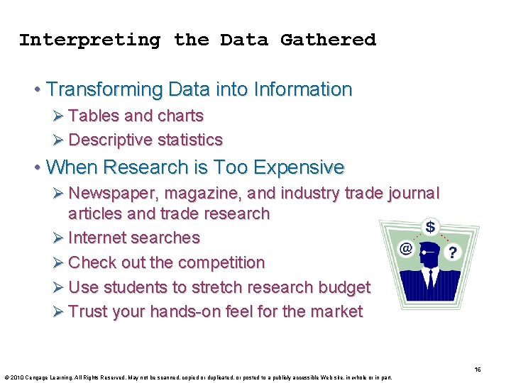 Interpreting the Data Gathered • Transforming Data into Information Ø Tables and charts Ø Interpreting the Data Gathered • Transforming Data into Information Ø Tables and charts Ø
