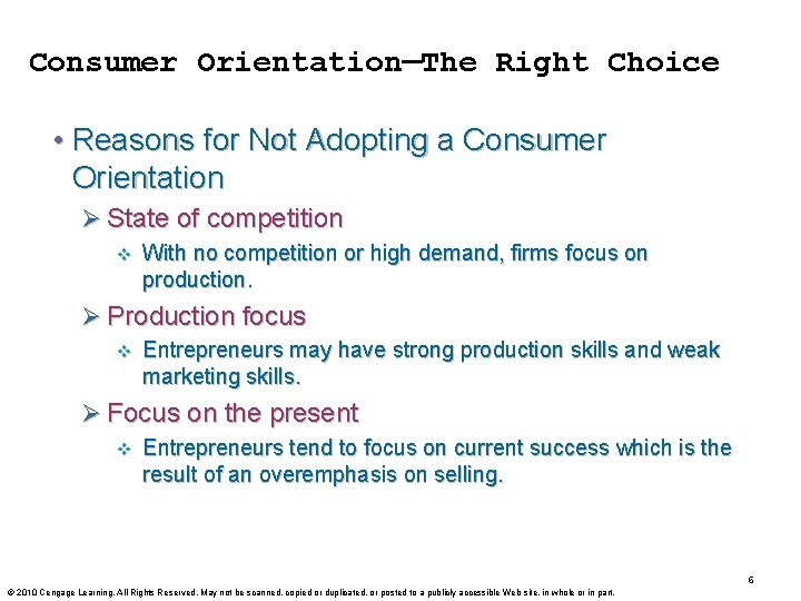 Consumer Orientation—The Right Choice • Reasons for Not Adopting a Consumer Orientation Ø State Consumer Orientation—The Right Choice • Reasons for Not Adopting a Consumer Orientation Ø State