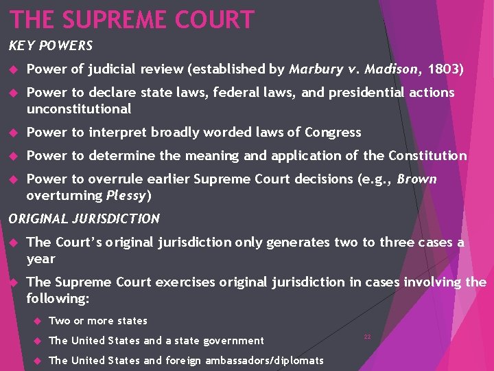 THE SUPREME COURT KEY POWERS Power of judicial review (established by Marbury v. Madison,