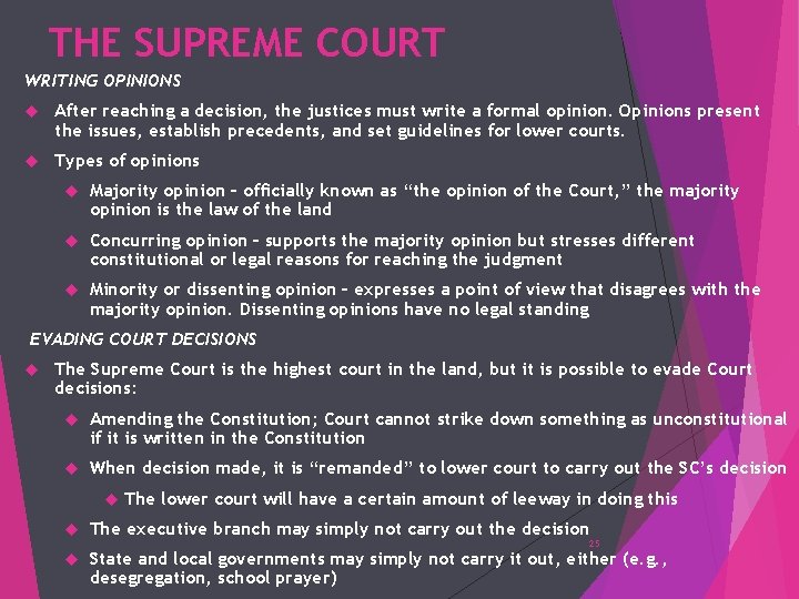 THE SUPREME COURT WRITING OPINIONS After reaching a decision, the justices must write a