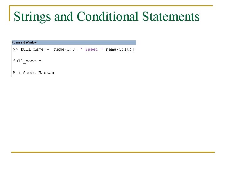 Strings and Conditional Statements 