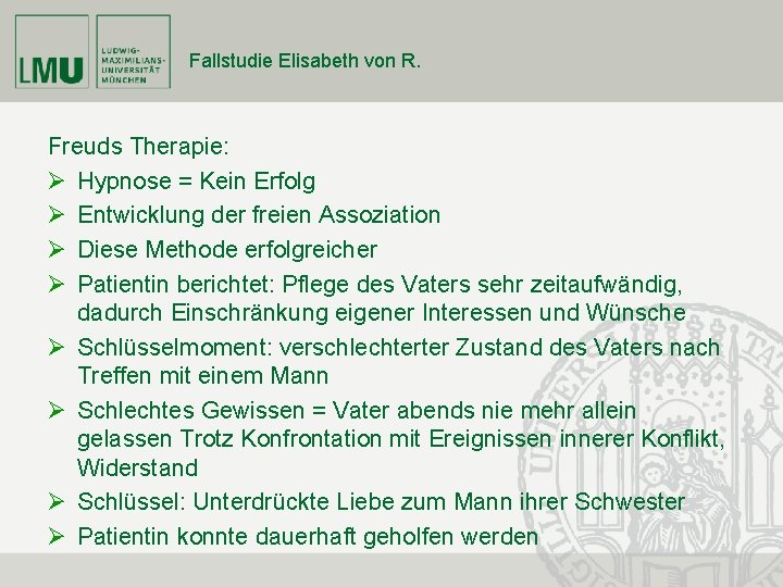 Fallstudie Elisabeth von R. Freuds Therapie: Ø Hypnose = Kein Erfolg Ø Entwicklung der