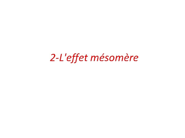 2 -L'effet mésomère 