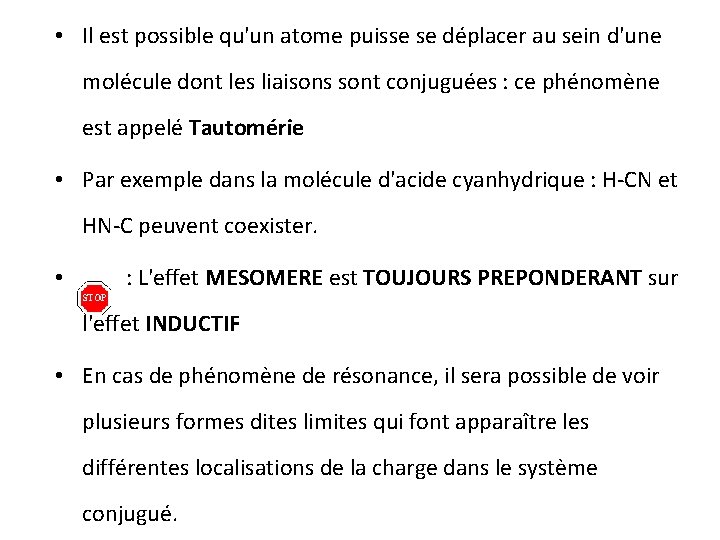  • Il est possible qu'un atome puisse se déplacer au sein d'une molécule