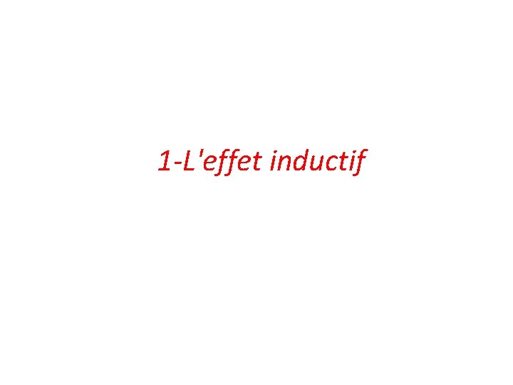 1 -L'effet inductif 