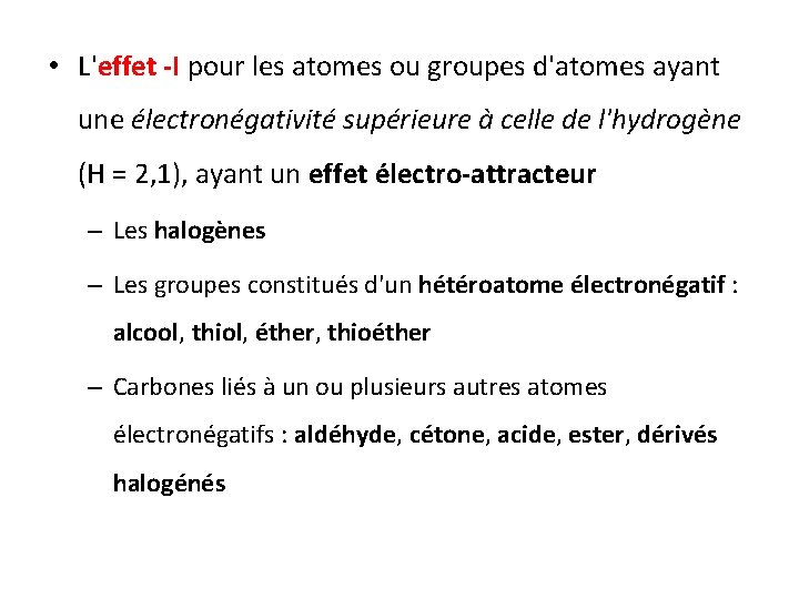  • L'effet -I pour les atomes ou groupes d'atomes ayant une électronégativité supérieure