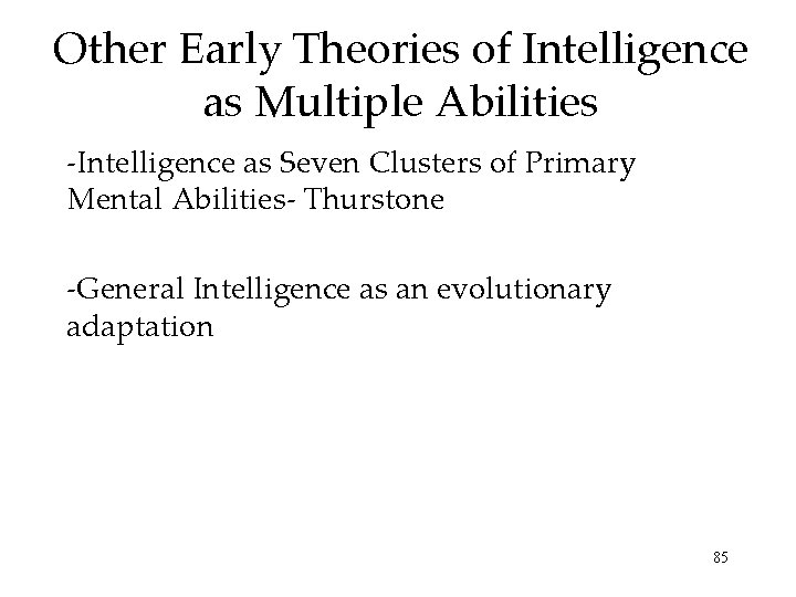 Other Early Theories of Intelligence as Multiple Abilities -Intelligence as Seven Clusters of Primary