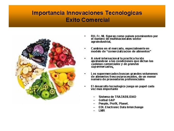 Importancia Innovaciones Tecnologicas Exito Comercial • RU, Fr, NL figuran como paises prominentes por