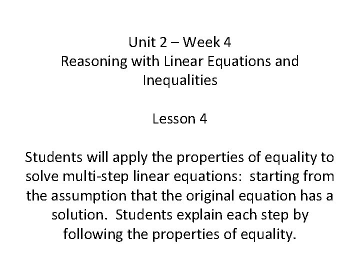 Unit 2 – Week 4 Reasoning with Linear Equations and Inequalities Lesson 4 Students