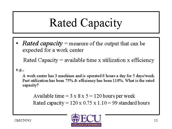 Rated Capacity • Rated capacity = measure of the output that can be expected