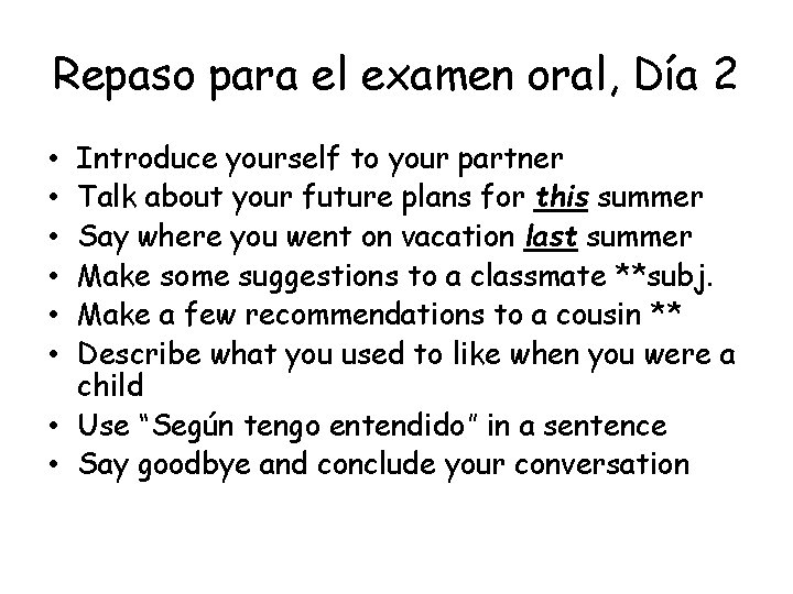 Repaso para el examen oral, Día 2 Introduce yourself to your partner Talk about