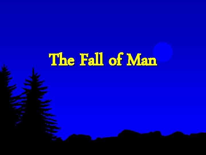 The Fall of Man The Fall of Man