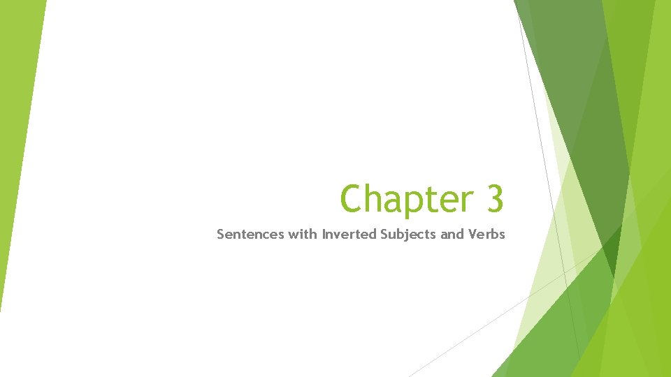 Chapter 3 Sentences with Inverted Subjects and Verbs 