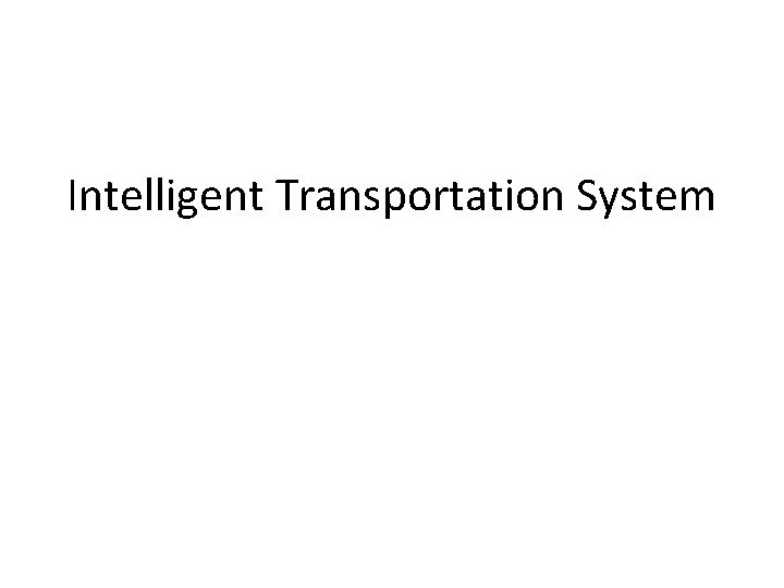 Intelligent Transportation System 