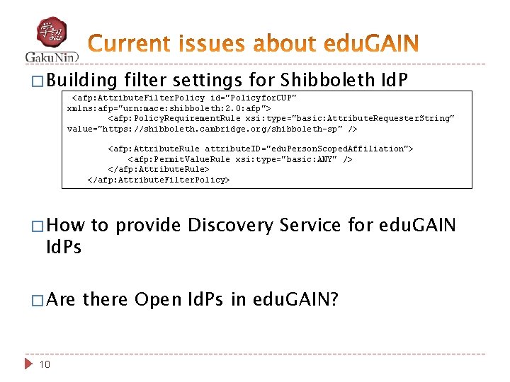 � Building filter settings for Shibboleth Id. P <afp: Attribute. Filter. Policy id="Policyfor. CUP"