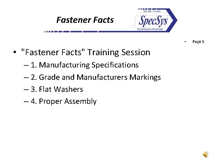Fastener Facts • • "Fastener Facts" Training Session – 1. Manufacturing Specifications – 2.