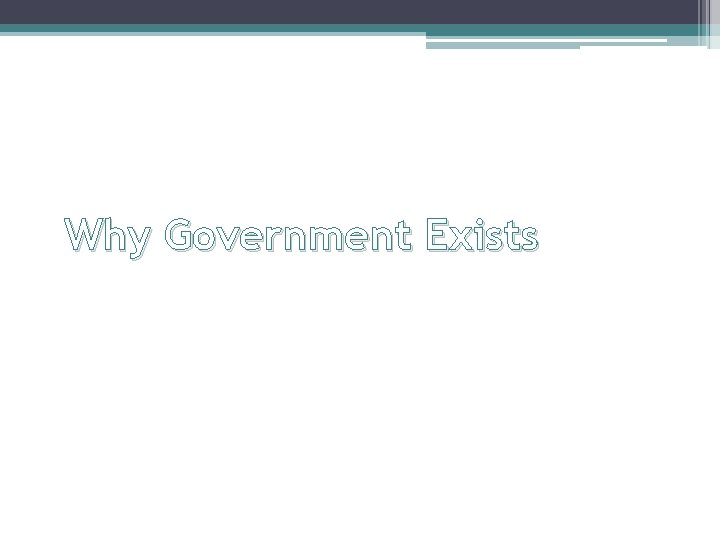 Why Government Exists 