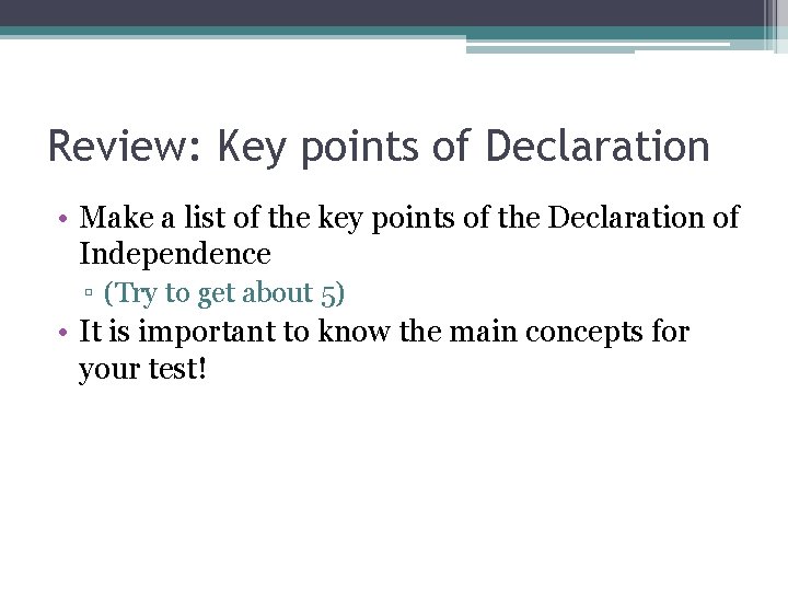 Review: Key points of Declaration • Make a list of the key points of