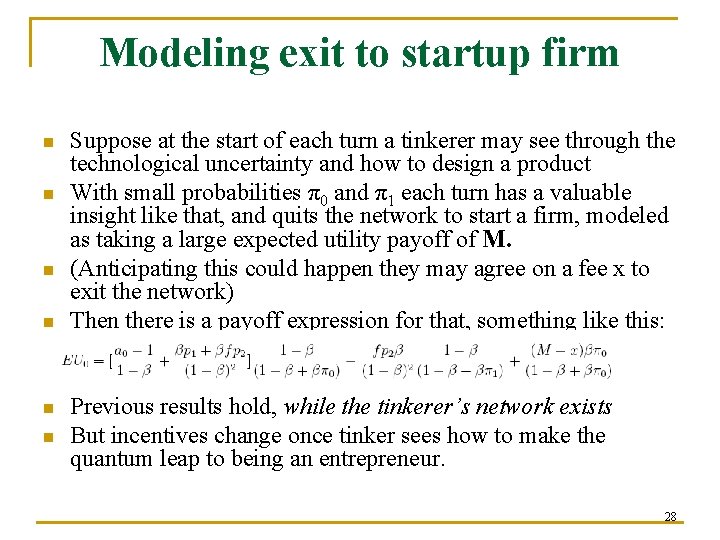 Modeling exit to startup firm n n n Suppose at the start of each