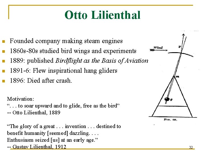 Otto Lilienthal n n n Founded company making steam engines 1860 s-80 s studied