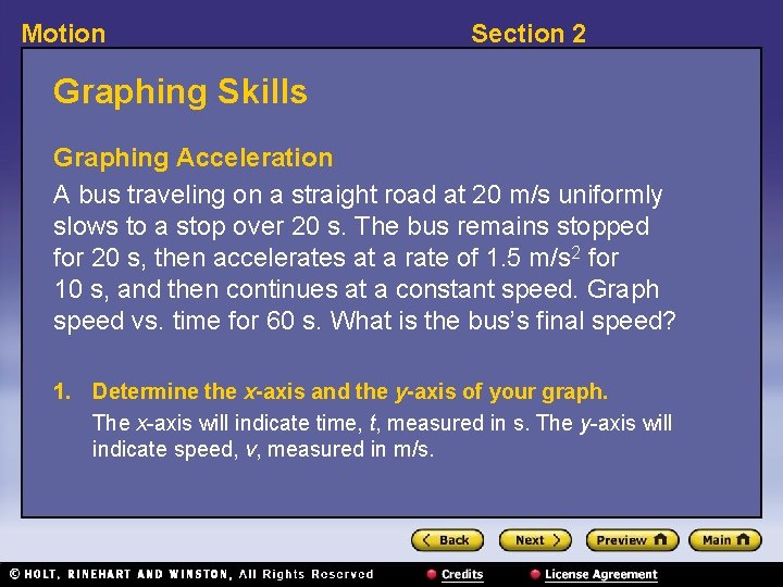 Motion Section 2 Graphing Skills Graphing Acceleration A bus traveling on a straight road
