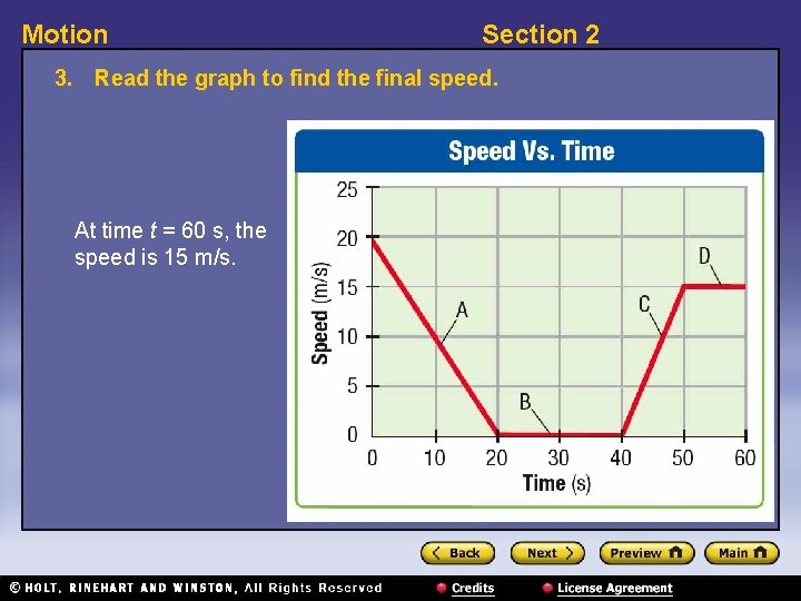 Motion Section 2 3. Read the graph to find the final speed. At time