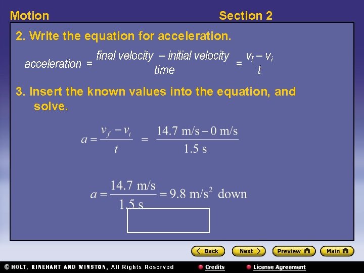 Motion Section 2 2. Write the equation for acceleration. 3. Insert the known values