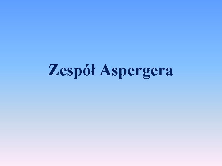 Zespół Aspergera 