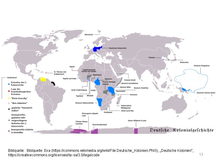 Bildquelle: Exa (https: //commons. wikimedia. org/wiki/File: Deutsche_Kolonien. PNG), „Deutsche Kolonien“, https: //creativecommons. org/licenses/by-sa/3. 0/legalcode