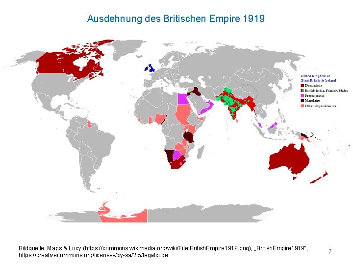 Ausdehnung des Britischen Empire 1919 Bildquelle: Maps & Lucy (https: //commons. wikimedia. org/wiki/File: British.