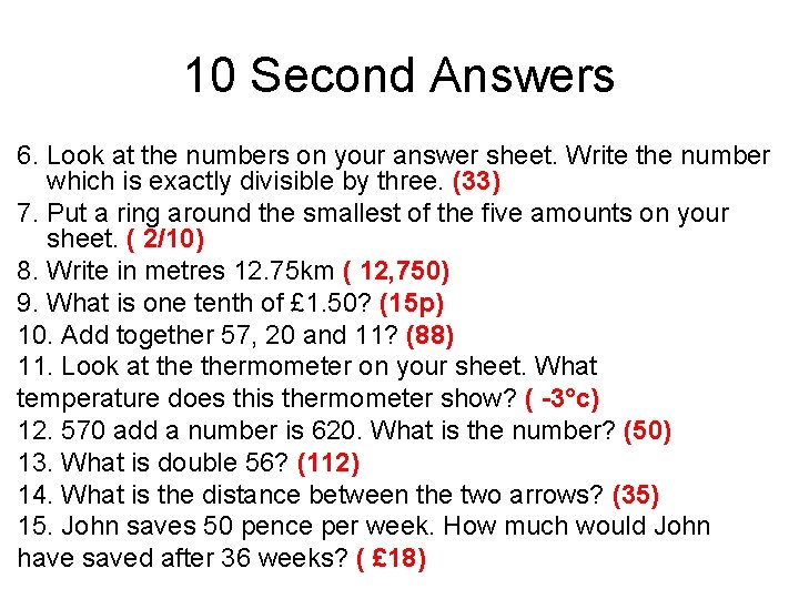10 Second Answers 6. Look at the numbers on your answer sheet. Write the 10 Second Answers 6. Look at the numbers on your answer sheet. Write the