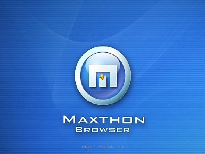 equipo 3 MAXTHON 603 