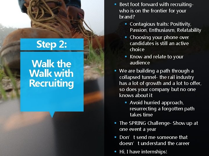 § Best foot forward with recruiting- who is on the frontier for your brand?