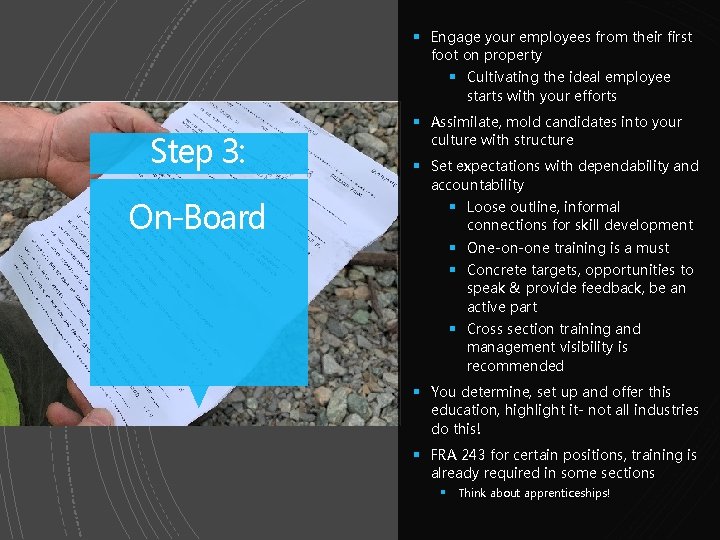 § Engage your employees from their first foot on property § Cultivating the ideal