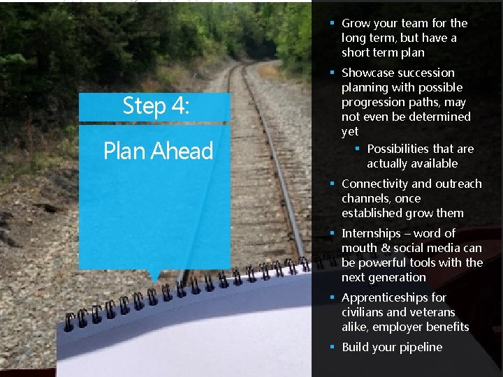 § Grow your team for the long term, but have a short term plan