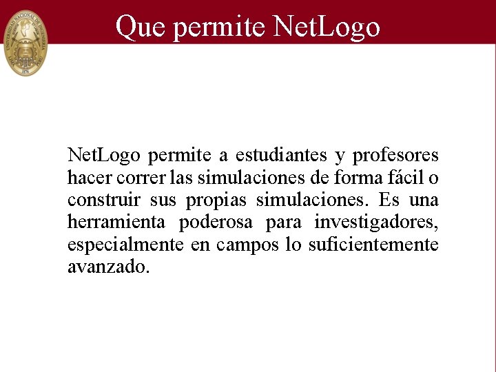 Que permite Net. Logo permite a estudiantes y profesores hacer correr las simulaciones de