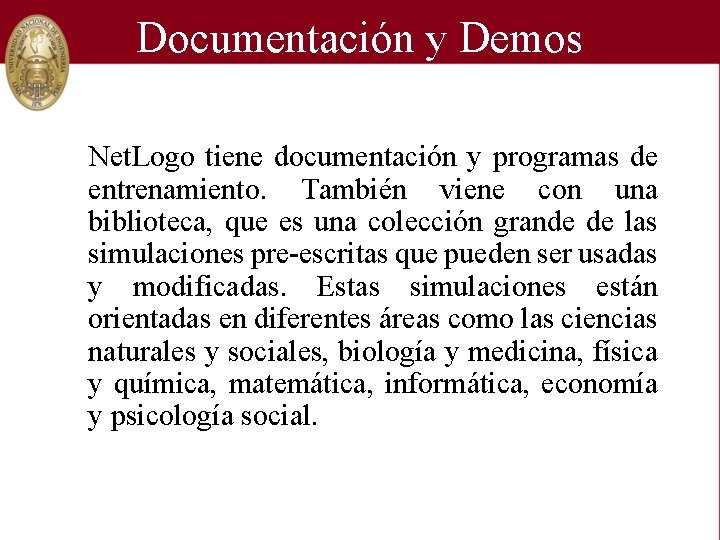 Documentación y Demos Net. Logo tiene documentación y programas de entrenamiento. También viene con