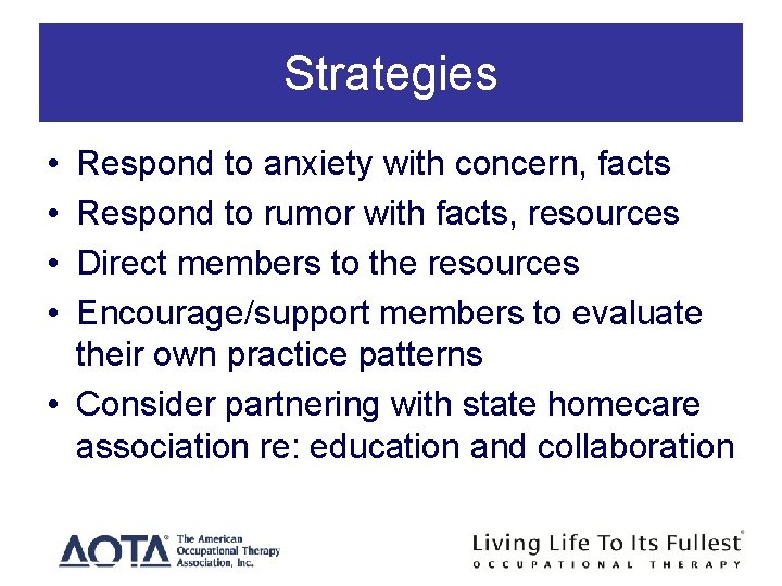 Strategies • • Respond to anxiety with concern, facts Respond to rumor with facts, Strategies • • Respond to anxiety with concern, facts Respond to rumor with facts,
