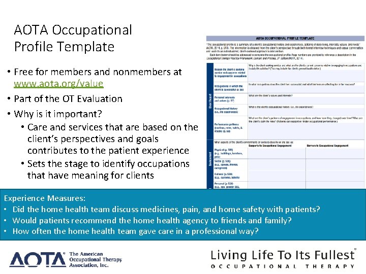 AOTA Occupational Profile Template • Free for members and nonmembers at www. aota. org/value AOTA Occupational Profile Template • Free for members and nonmembers at www. aota. org/value